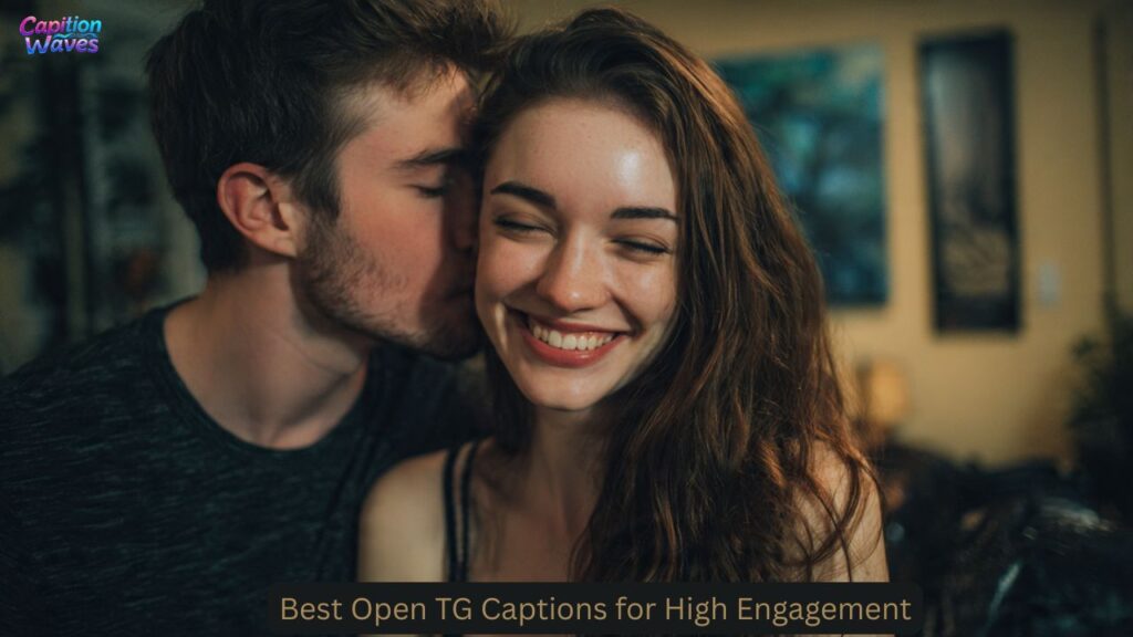 Best Open TG Captions for High Engagement
