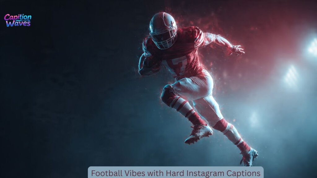 Football Vibes with Hard Instagram Captions