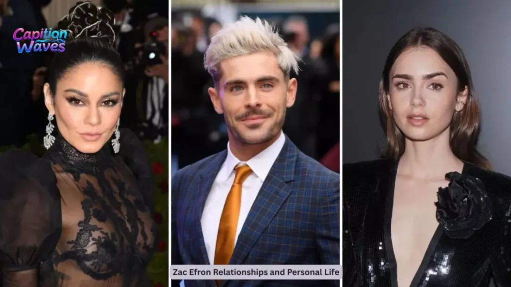 Zac Efron Relationships and Personal Life