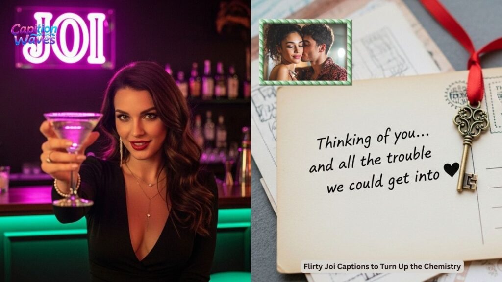 Flirty Joi Captions to Turn Up the Chemistry