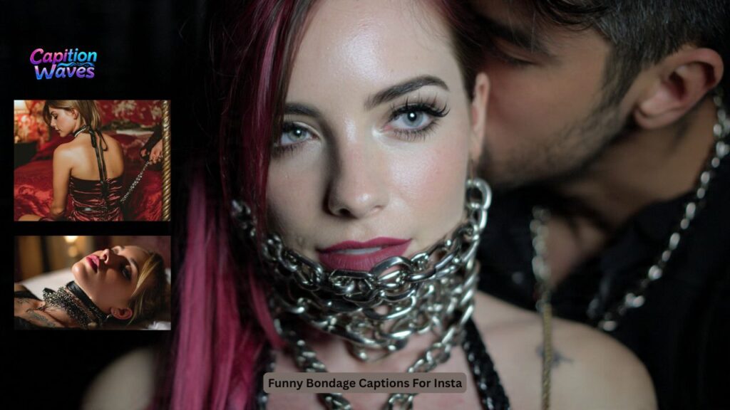 Funny Bondage Captions For Insta