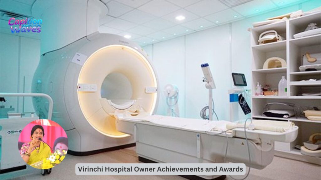 Virinchi Hospital Owner Achievements and Awards