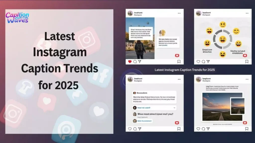 Latest Instagram Caption Trends for 2025
