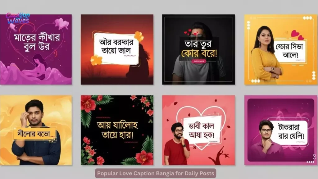 Popular Love Caption Bangla for Daily Posts