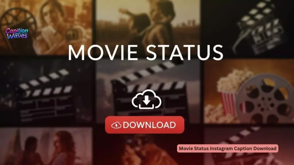 Movie Status Instagram Caption Download