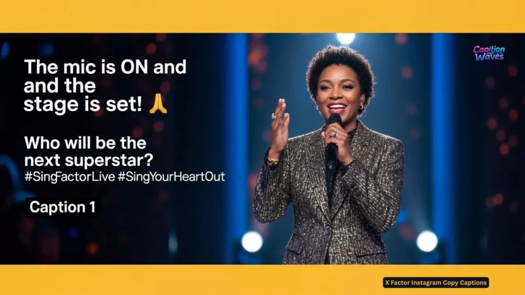 X Factor Instagram Copy Captions