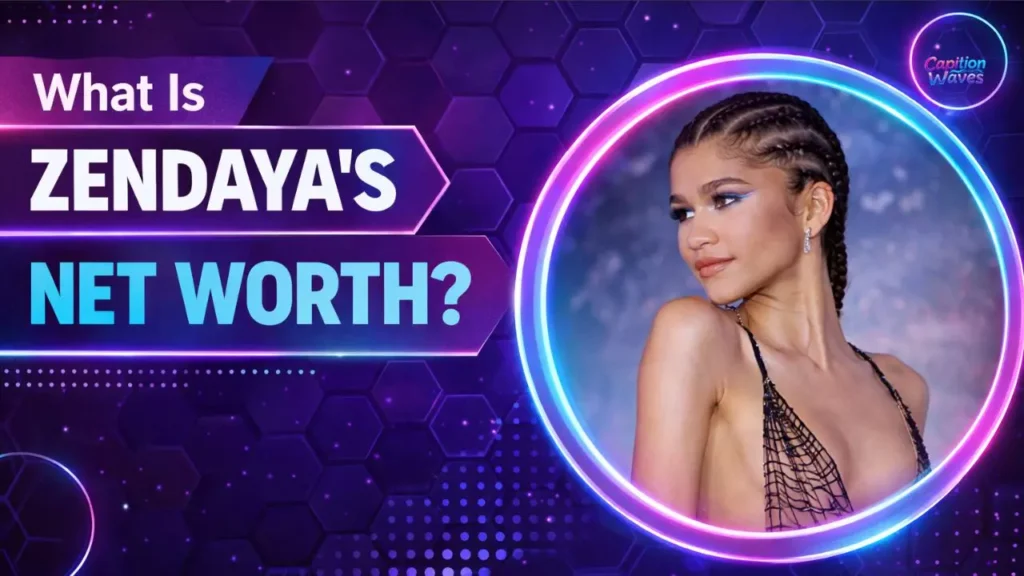 What Is Zendaya’s Net Worth?