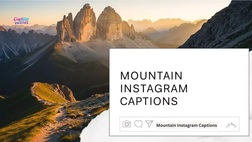 Mountain Instagram Captions