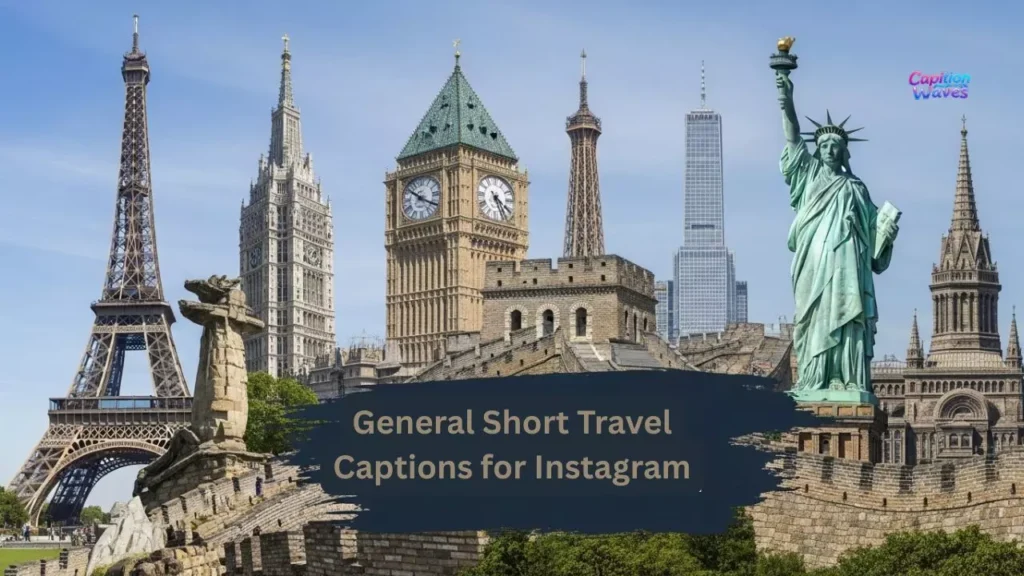 General Short Travel Captions for Instagram