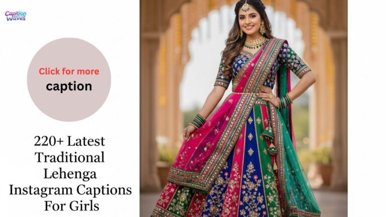 220+ Latest Traditional Lehenga Instagram Captions For Girls