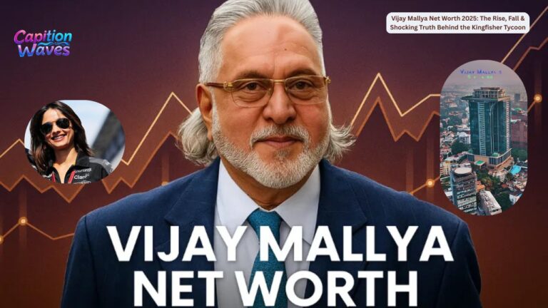 Vijay Mallya Net Worth 2025: The Rise, Fall & Shocking Truth Behind the Kingfisher Tycoon