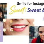 270+ Best Captions on Smile for Instagram 2026: Sweet & Sassy
